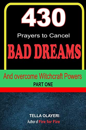 430 Prayers to Cancel Bad Dreams and Overcome Witchcraft Powers part one (Dream Interpretation Book) von Createspace Independent Publishing Platform